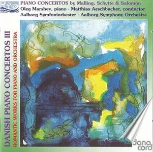 Otto Malling, Ludvig Schytte, Siegfried Salomon - Danish Piano Concertos, Vol. 3 (2005)