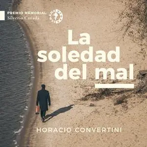 «La soledad del mal» by Horacio Convertini