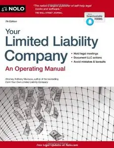 Your Limited Liability Company: An Operating Manual, 7th Edition