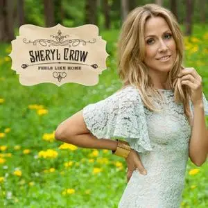 Sheryl Crow - Feels Like Home (2013) [Official Digital Download]