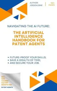 The Artificial Intelligence Handbook for Patent Agents