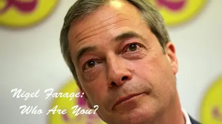Channel 4 - Nigel Farage: Who Are You? (2014)