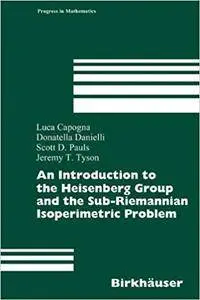 An Introduction to the Heisenberg Group and the Sub-Riemannian Isoperimetric Problem (Repost)