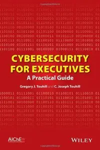 Cybersecurity for Executives: A Practical Guide (repost)