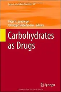 Carbohydrates as Drugs