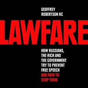 Lawfare: How Russians, the Rich and the Government Try to Prevent Free Speech and How to Stop Them [Audiobook]