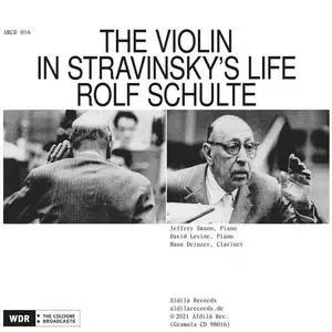 Rolf Schulte - The Violin in Stravinsky's Life (2021)