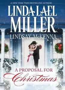 «A Proposal for Christmas» by Linda Lael Miller, Lindsay McKenna