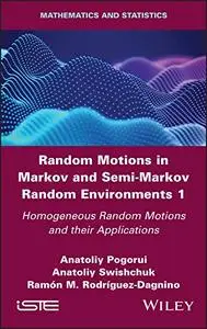 Random Motions in Markov and Semi-Markov Random Environments 1