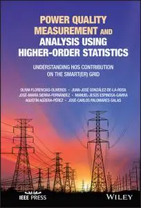 Power Quality Measurement and Analysis Using Higher-Order Statistics: Understanding HOS contribution on the Smart(er) grid