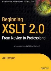 Beginning XSLT 2.0: From Novice to Professional by Jeni Tennison [Repost]