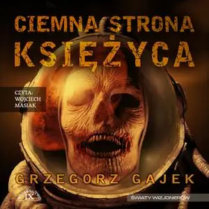 «Ciemna strona księżyca» by Grzegorz Gajek