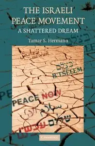The Israeli Peace Movement: A Shattered Dream