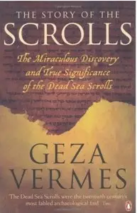 The Story of the Scrolls: The miraculous discovery and true significance of the Dead Sea Scrolls [Repost]
