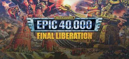 Final Liberation: Warhammer® Epic 40,000 (1997)