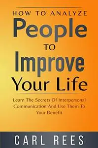 How To Analyze People To Improve Your Life
