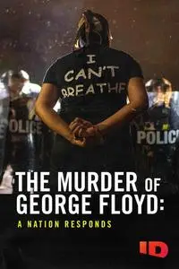 The Murder of George Floyd: A Nation Responds (2020)