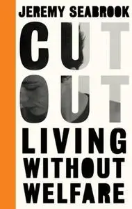 Cut Out: Living Without Welfare