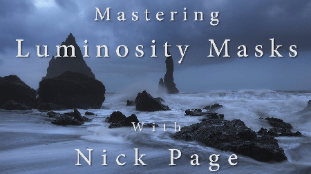 Mastering Luminosity Masks with Nick Page