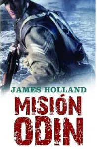 James Holland, Misión odin