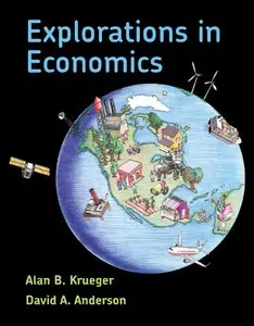 Alan Krueger, David Anderson, "Explorations in Economics" 