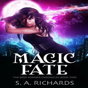 «Magic Fate» by S.A. Richards