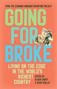 Going for Broke: Living on the Edge in the World’s Richest Country