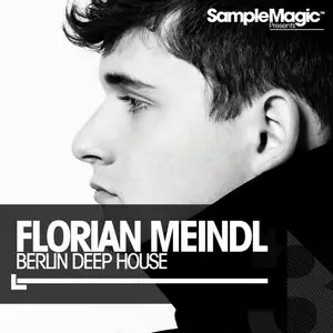 Sample Magic SMP03 Florian Meindl Berlin Deep House MULTiFORMAT