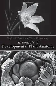 Essentials of Developmental Plant Anatomy