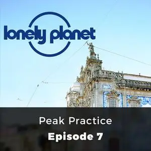 «Lonely Planet, Episode 7: Peak Practice» by Oliver Smith