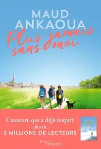 Maud Ankaoua, "Plus jamais sans moi"