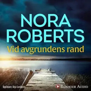 «Vid avgrundens rand» by Nora Roberts