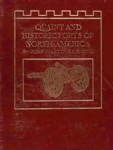 «Quaint and Historic Forts of North America» by John Martin Hammond