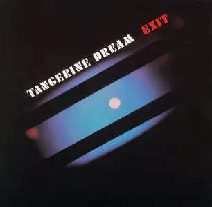 Tangerine Dream - Exit (1981) [1995, Definitive Edition, SBM Remaster] RE-UPLOAD