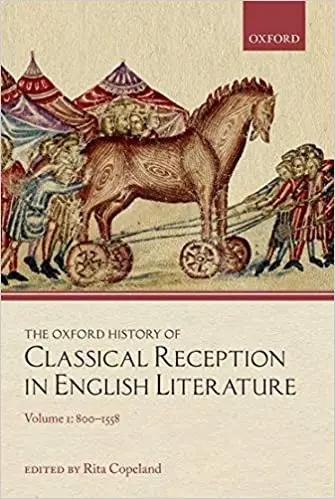 The Oxford History of Classical Reception in English Literature: Volume 1: 800-1558 (Repost)