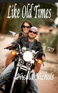«Like old Times» by Nicola Nichols