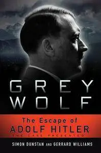 Grey Wolf: The Escape of Adolf Hitler [Audiobook]