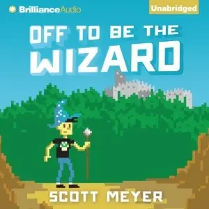 Off to Be the Wizard (Magic 2.0) [Audiobook]