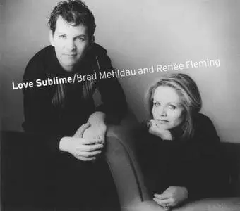 Brad Mehldau, Renee Fleming - Love Sublime (2006)
