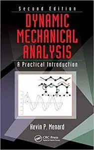 Dynamic Mechanical Analysis: A Practical Introduction