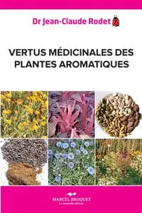 Jean-Claude Rodet, "Vertus médicinales des plantes aromatiques"