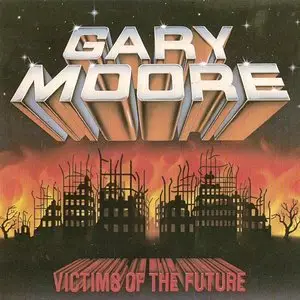 Gary Moore - Victims Of The Future (1984) [US Edition]