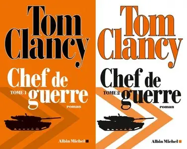 Tom Clancy, "Chef de guerre", Tomes 1 & 2