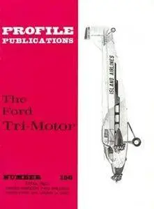 The Ford Tri-Motor (Aircraft Profile Number 156) (Repost)