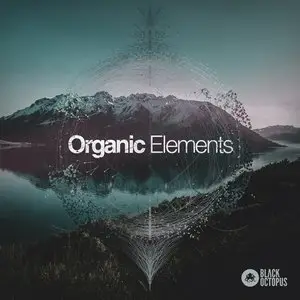 Black Octopus Sound - Organic Elements [WAV MiDi Ni Massive]