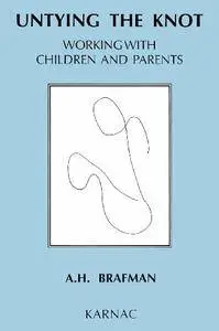 Untying the Knot: Working with Children and Parents