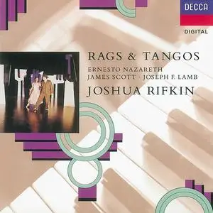 Joshua Rifkin - Rags & Tangos: Ernesto Nazareth, James Scott, Joseph Lamb (1991)