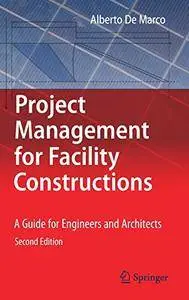 Project Management for Facility Constructions: A Guide for Engineers and Architects
