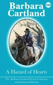«A Hazard of Hearts» by Barbara Cartland