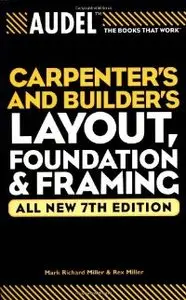 Audel Carpenters and Builders Layout, Foundation, and Framing (repost)